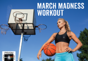 MARCH MADNESS WORKOUT