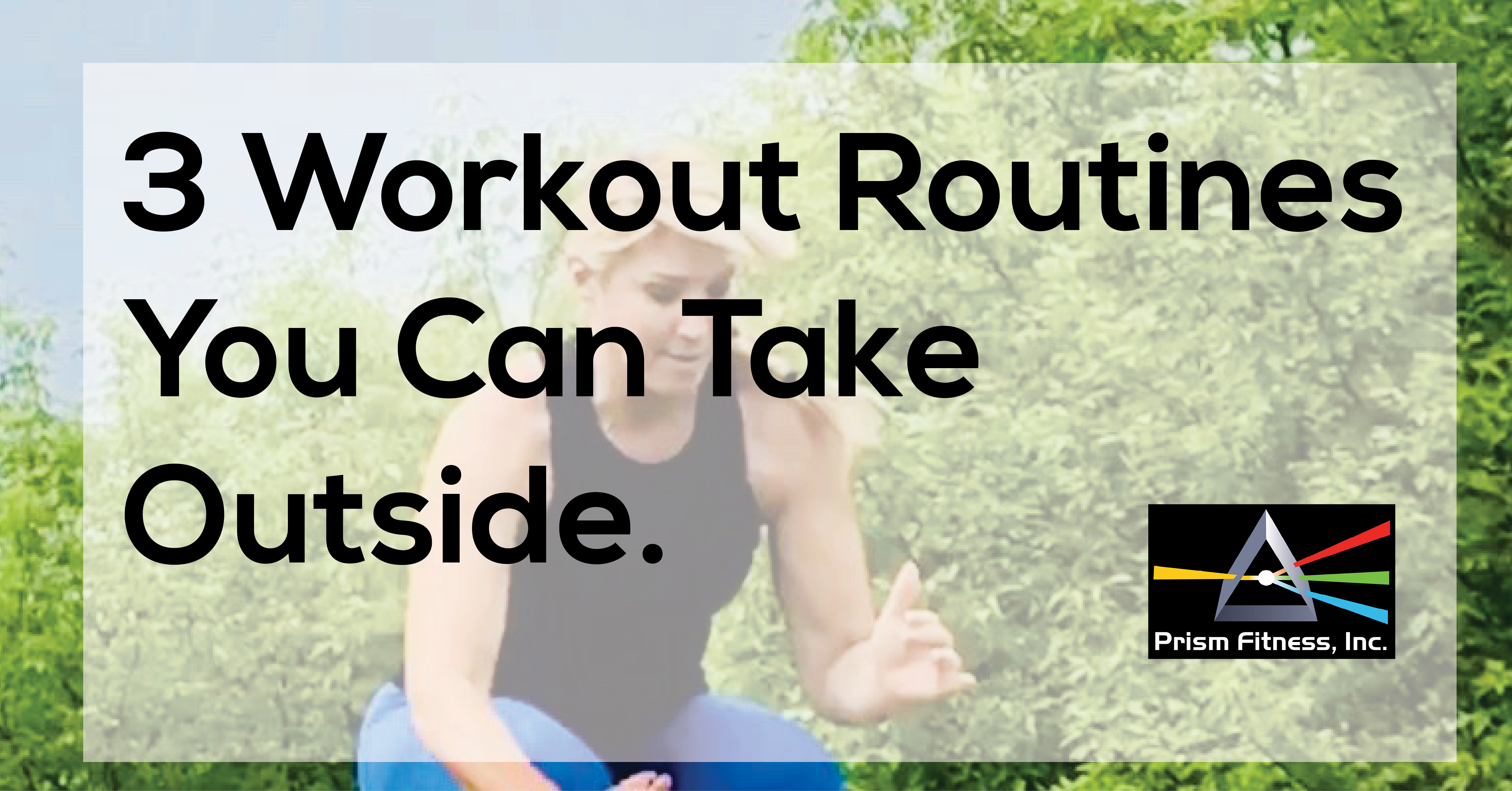 3 Workout Routines You Can Take Outside