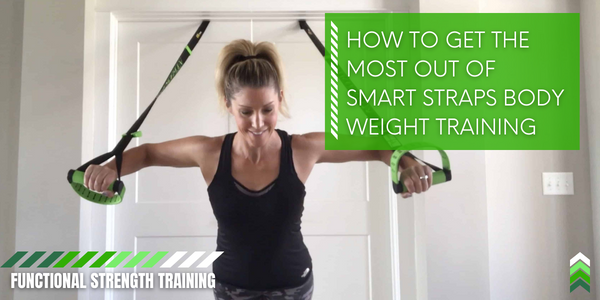 How to Get The Most Out Of Smart Straps Body Weight Training