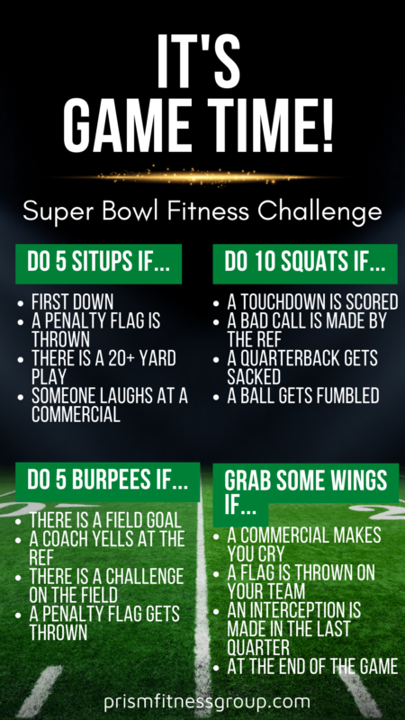 Take the Prism Super Bowl Fitness Challenge! Start the day with a Fitness Boot Camp & get into the Game with our Super Bowl Fitness Challenge.